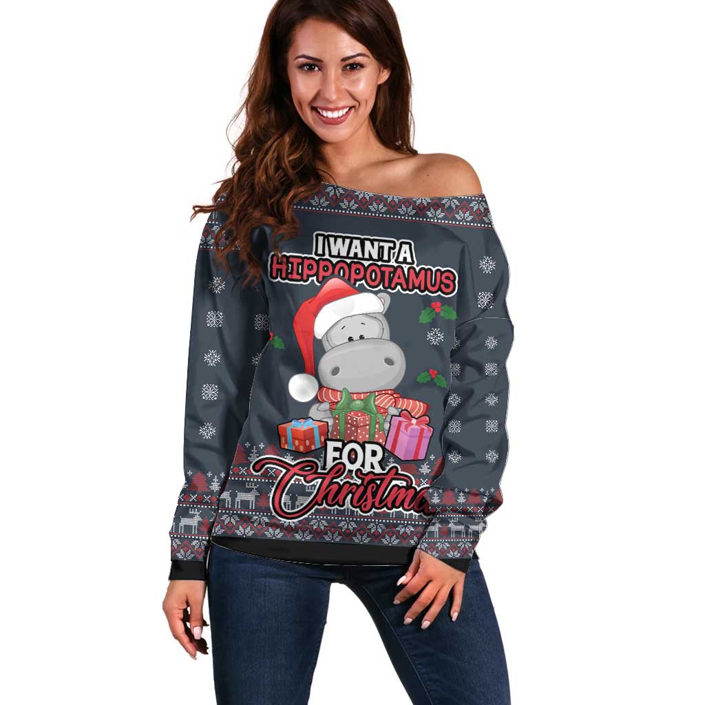 I Want A Hippopotamus Christmas Off Shoulder Sweater - Wonder Print Shop