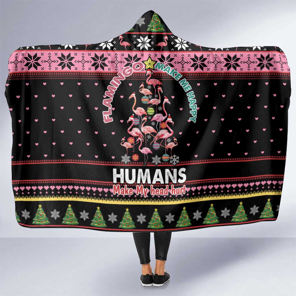 Flamingo Make Me Happy Christmas Tree Hooded Blanket Human Make My Head Hurt