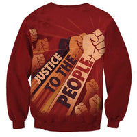 Justice To The People Sweatshirt African Raised Fist