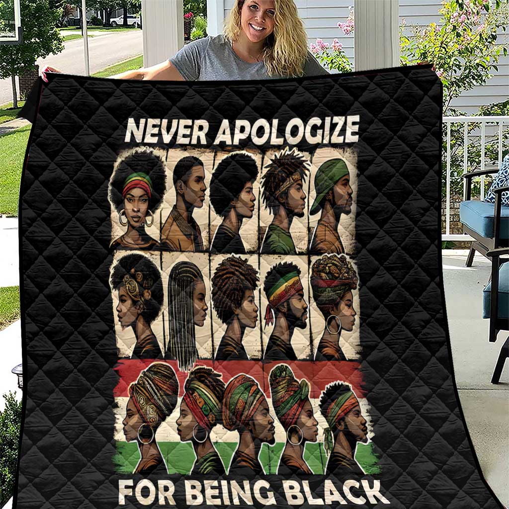 Never Apologize for Being Proudly Black Quilt African Human - Wonder Print Shop