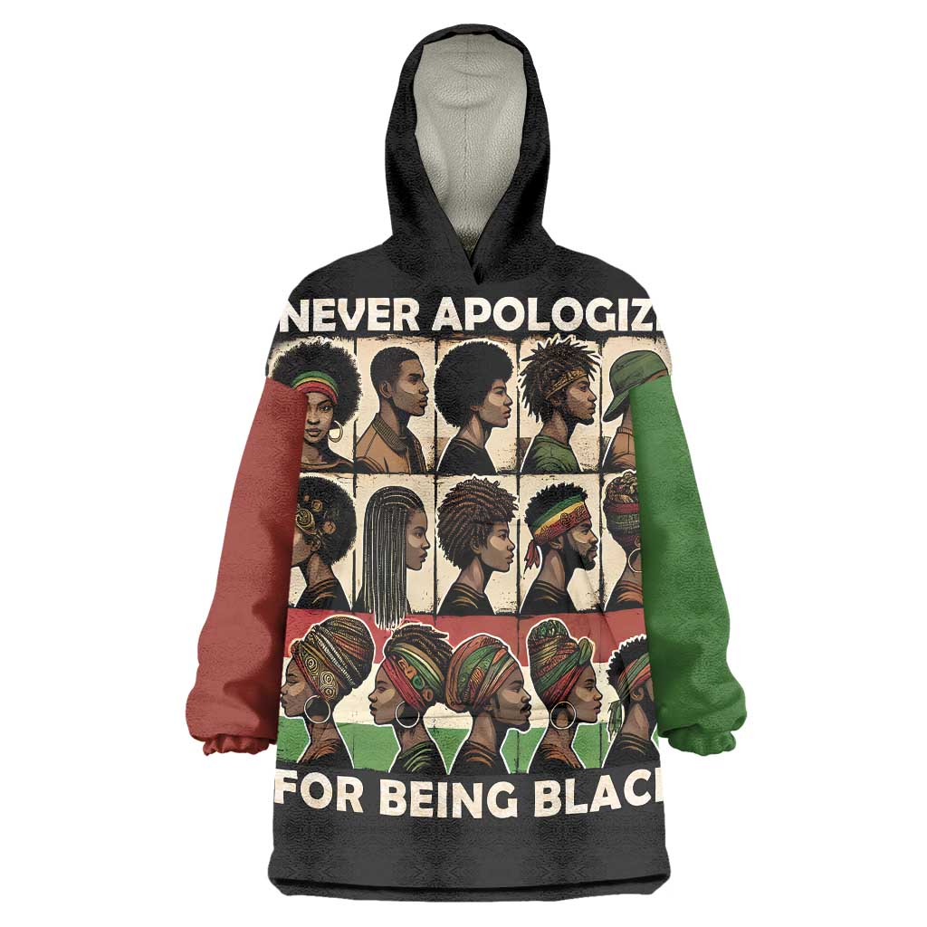 Never Apologize for Being Proudly Black Wearable Blanket Hoodie African Human