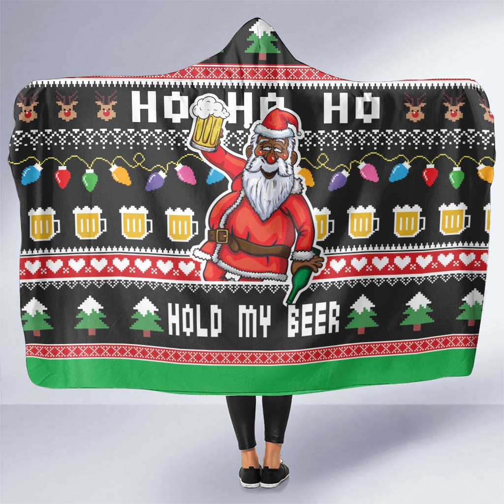 Ho Ho Ho Hold My Beer Santa African Hooded Blanket Laugh With Beer On Christmas