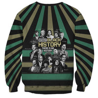 Without Black History There Is No History Sweatshirt African Hub