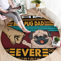 Round pug-themed carpet rug showing pug face and “BEST PUG DAD”/“EVER” lettering