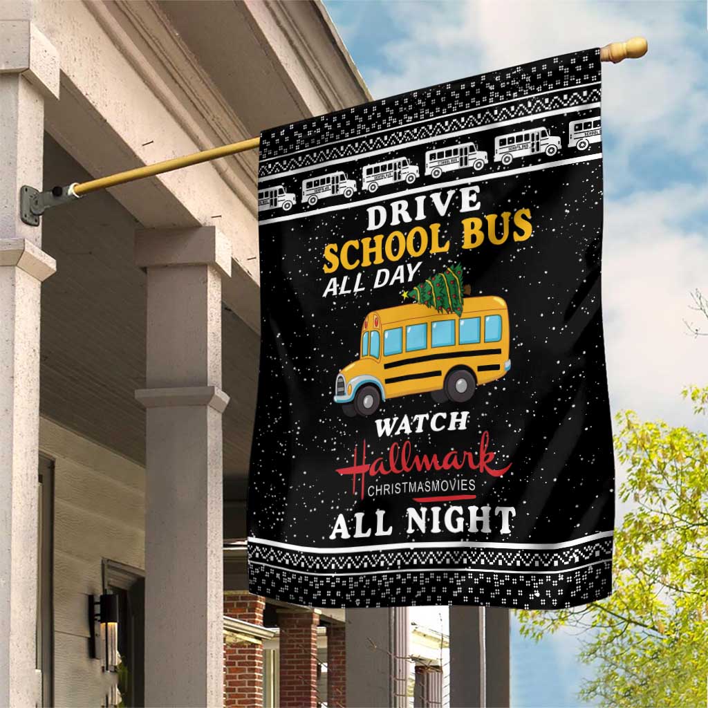 Drive School Bus All Day Garden Flag Watch Hallmark Christmas Movies All Night DT04 - Wonder Print Shop