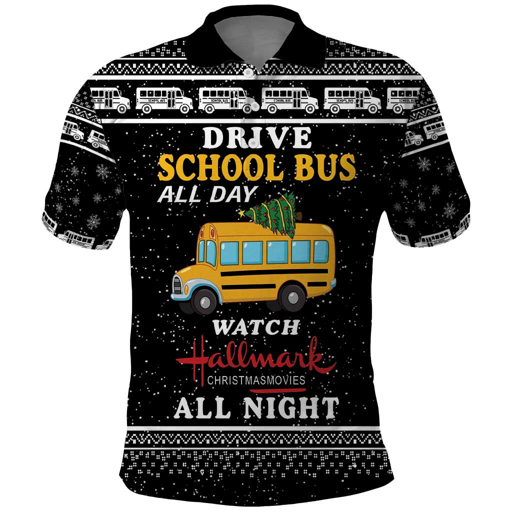 Drive School Bus All Day Polo Shirt Watch Hallmark Christmas Movies All Night