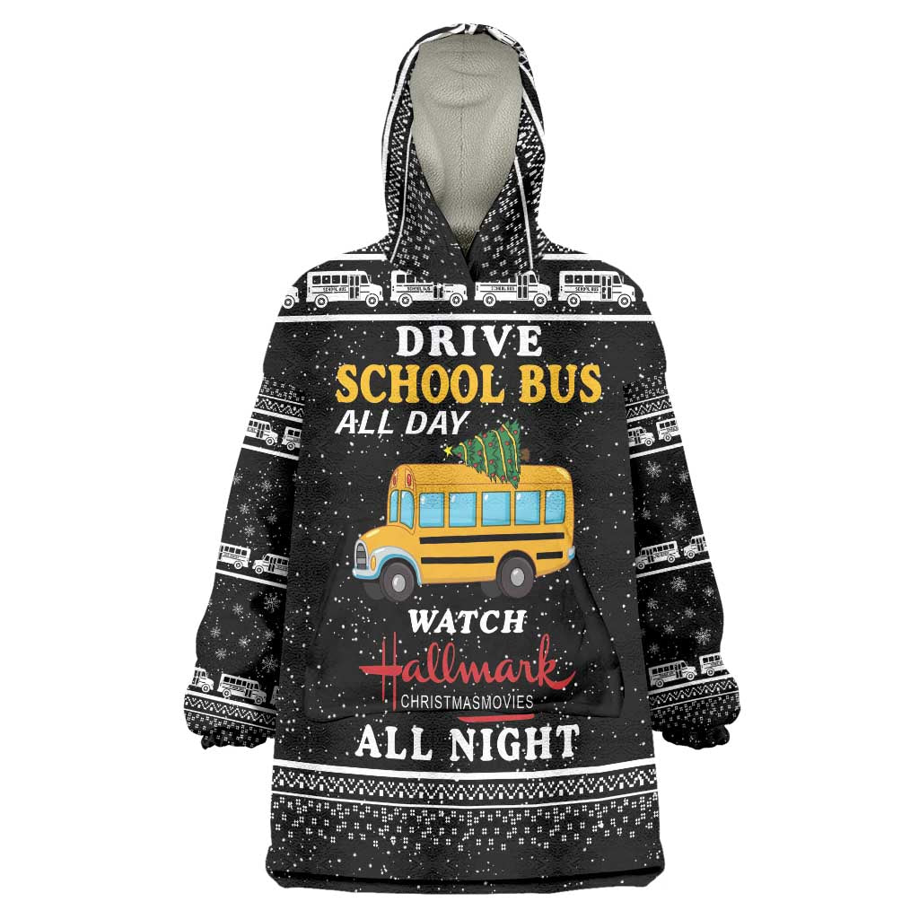 Drive School Bus All Day Wearable Blanket Hoodie Watch Hallmark Christmas Movies All Night