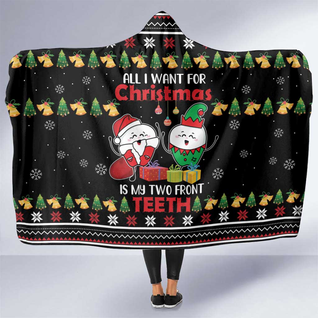 All I Want For Christmas Is My Two Front Teeth Hooded Blanket