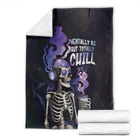 Skull Blanket Mentally Ill But Totally Chill