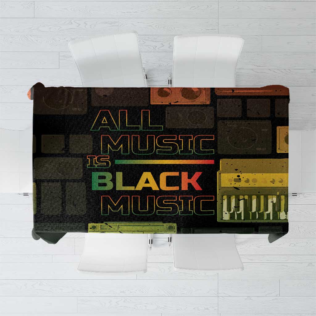 Black Music Month Tablecloth All Music Is Black Music - Wonder Print Shop