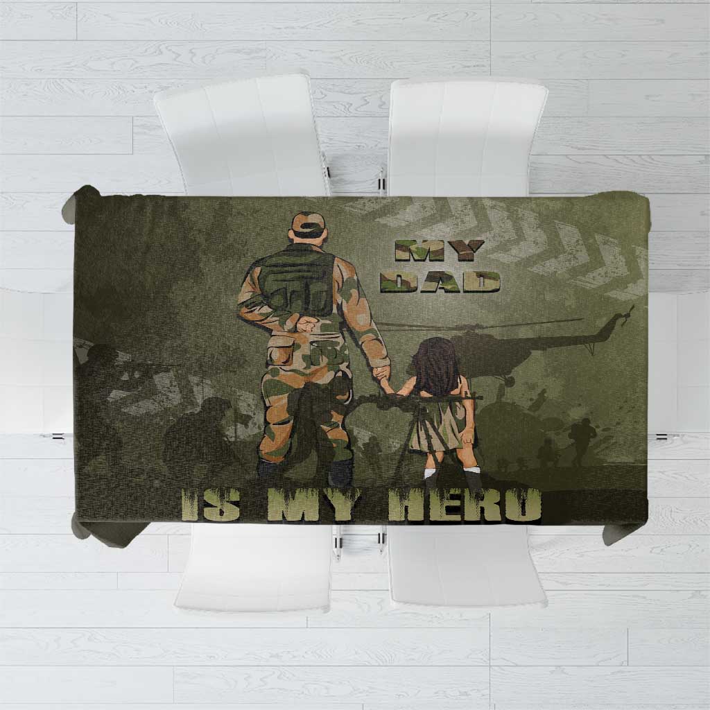 Military Fathers Day Tablecloth My Dad Is My Hero