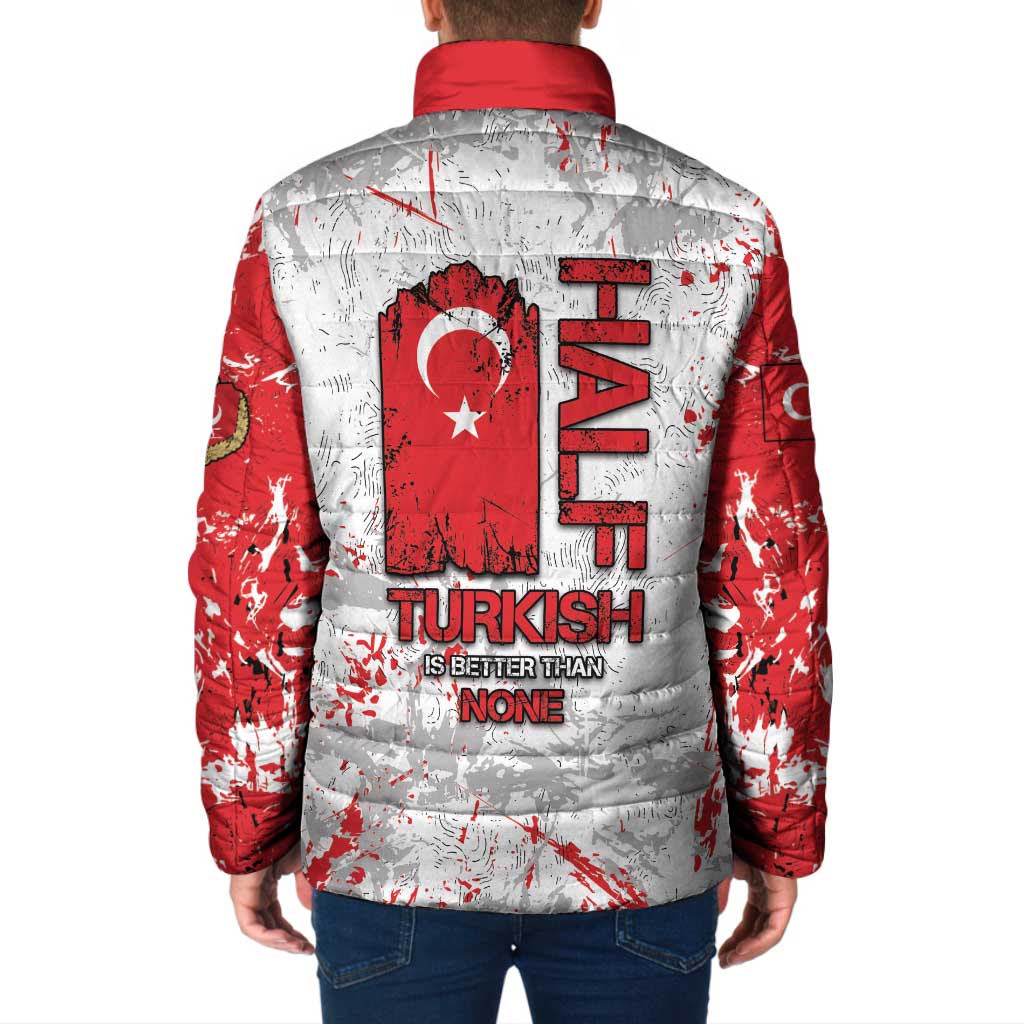 Turkey Padded Jacket Half Turkish Is Better Than None - Wonder Print Shop