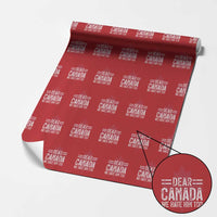 Funny Dear Canada We Hate Him Too Wrapping Paper Roll Maple Leaf - Wonder Print Shop