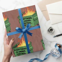 Funny Dumpster Fire Wrapping Paper Roll Everything Is Under Control Or Not - Wonder Print Shop