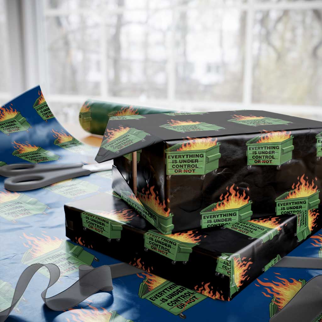 Funny Dumpster Fire Wrapping Paper Roll Everything Is Under Control Or Not - Wonder Print Shop