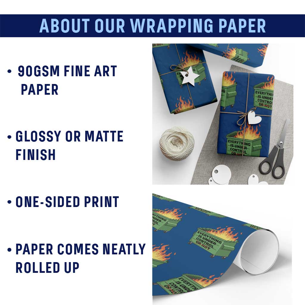 Funny Dumpster Fire Wrapping Paper Roll Everything Is Under Control Or Not - Wonder Print Shop