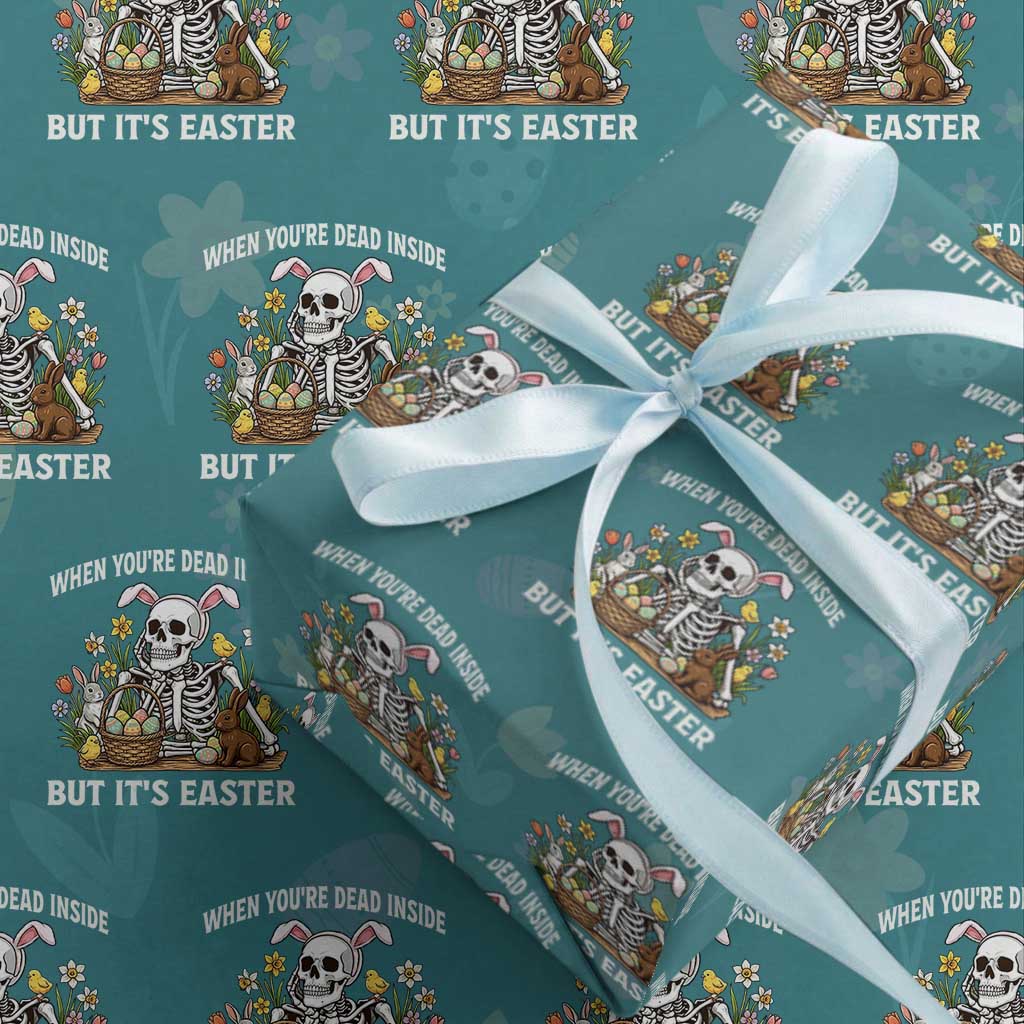 Funny Easter Skeleton Wrapping Paper Roll When You're Dead Inside But It's Easter