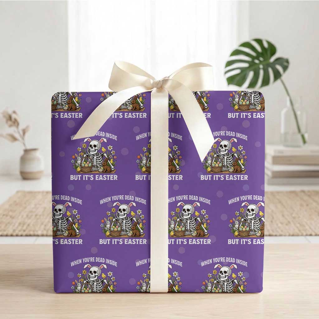 Funny Easter Skeleton Wrapping Paper Roll When You're Dead Inside But It's Easter