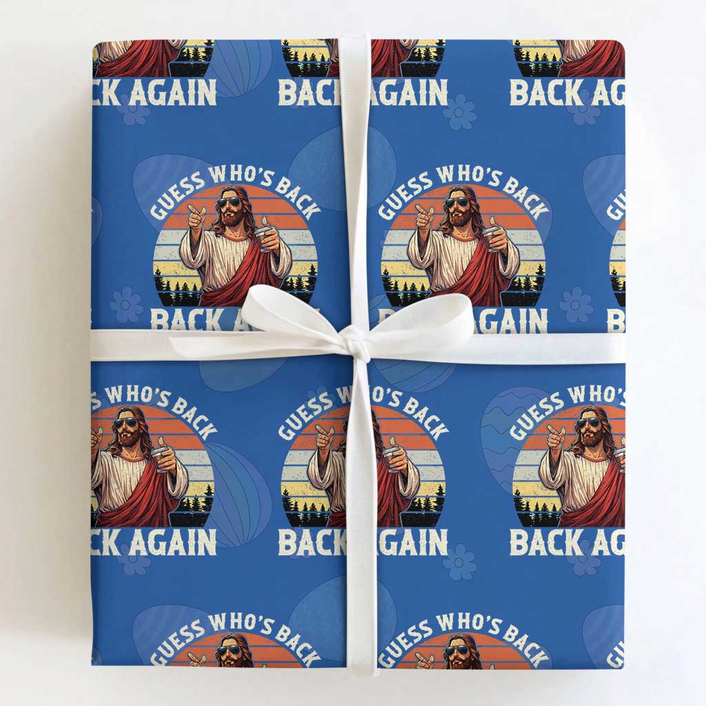 Funny Jesus Easter Wrapping Paper Roll Guess Who's Back? Back Again Easter