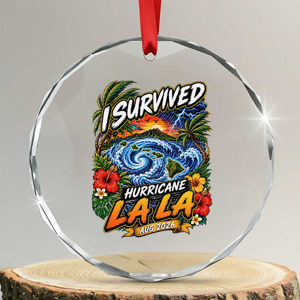 I Survived Hurricane Lala August 2026 Crystal Glass Ornament Hawaiian Islands Tropical Storm Survivor Vintage
