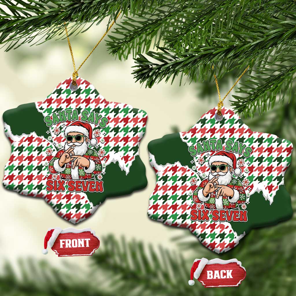 Funny Santa Claus Says Six Seven Ceramic Ornament Christmas Houndstooth Pattern - Wonder Print Shop