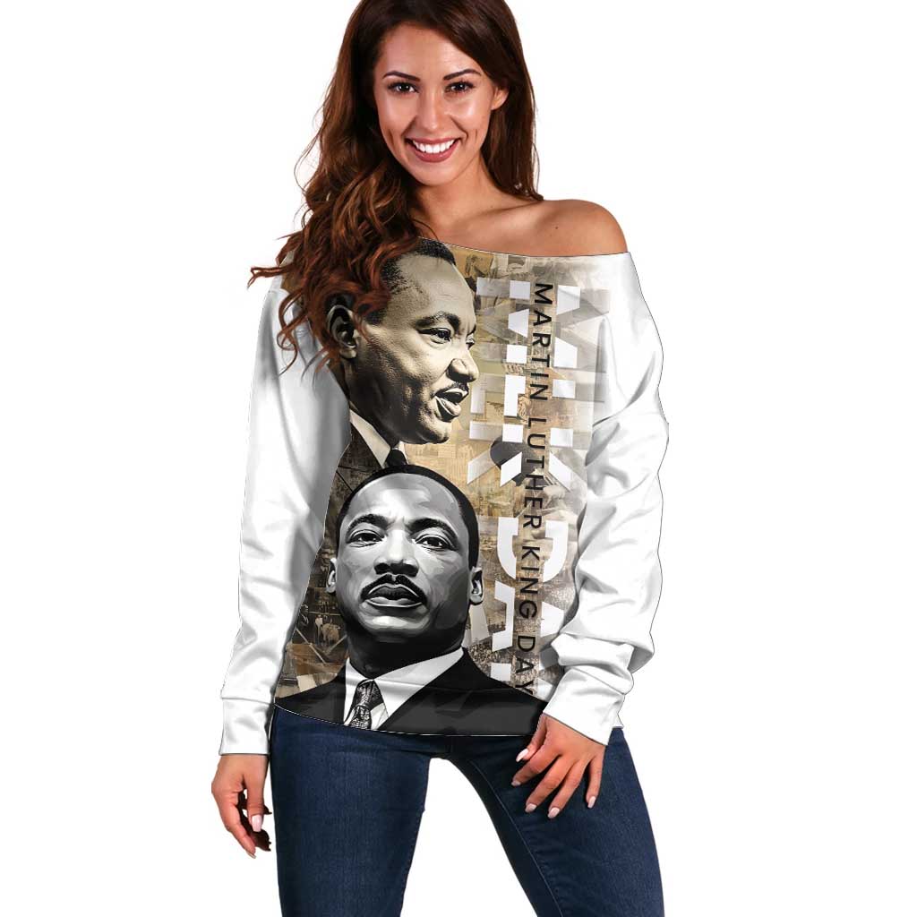 Martin Luther King Jr Day Off Shoulder Sweater MLK His Dream Still Matters