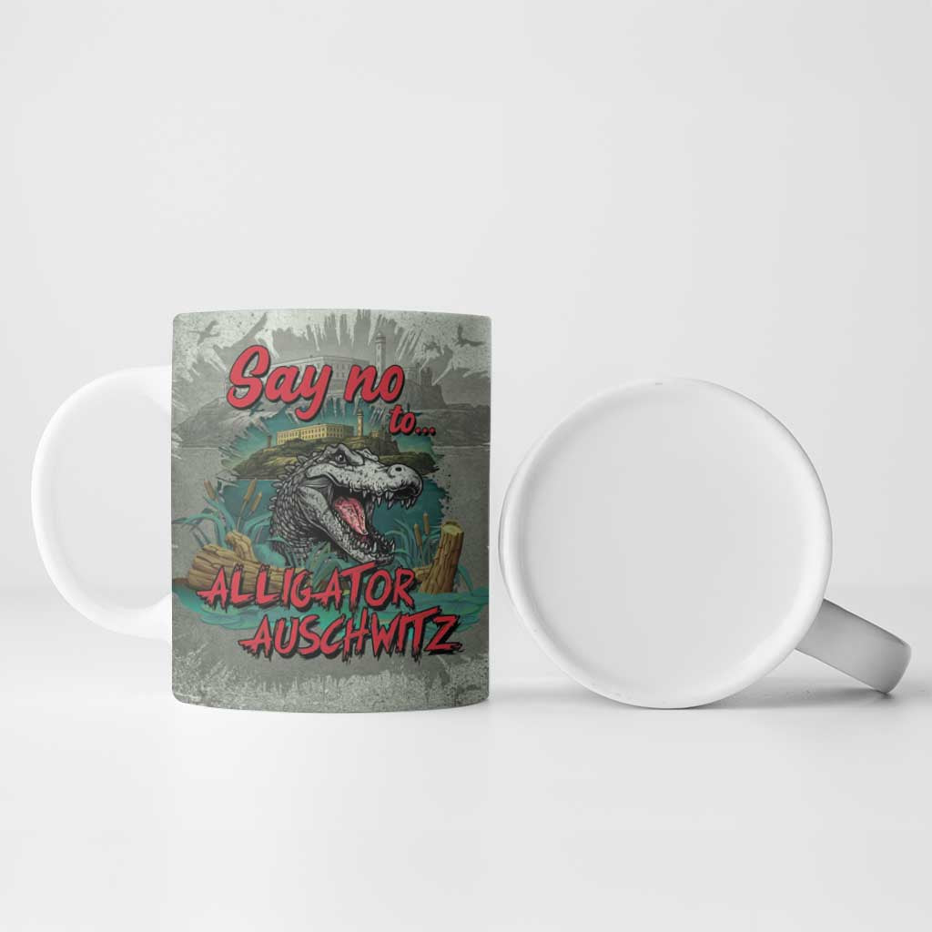 Say No To Alligator Auschwitz Ceramic Mug - Wonder Print Shop