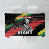 Black tablecloth featuring portrait and bold "ALWAYS" and "RIGHT" quote text