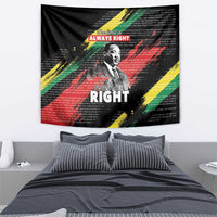 Black tapestry with MLK portrait, multicolor paint strokes, and 'Always Right' text