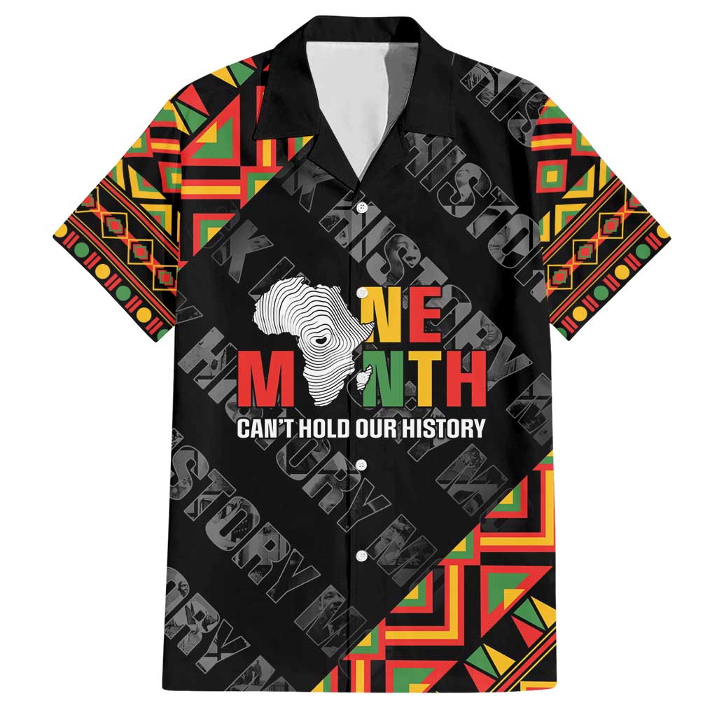 Black History Month Hawaiian Shirt One Month Can't Hold Our History