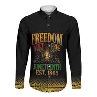Juneteenth 1865 Long Sleeve Button Shirt Freedom Ain't Free