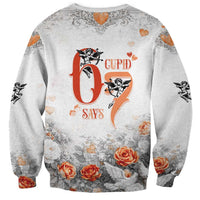 Funny Valentines Day Sweatshirt Cupid Says 67