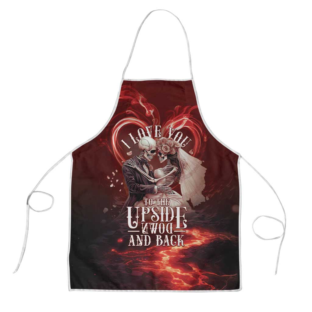 Skull Valentines Day Apron I Love You To The Upside Down And Back