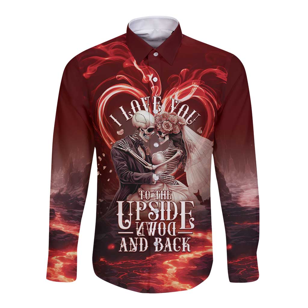 Skull Valentines Day Long Sleeve Button Shirt I Love You To The Upside Down And Back