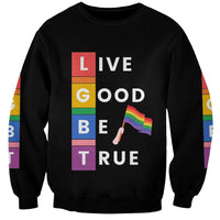 Black unisex sweatshirt with LIVE GOOD BE TRUE rainbow graphic and waving hand
