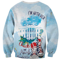 Light blue sweatshirt with large "I'm with her" and "Chucks and Pearls" print