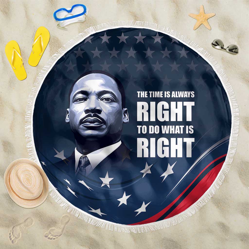 Honor of MLK Day Beach Blanket The Time Is Always Right To Do What Is Right LT9 - Wonder Print Shop