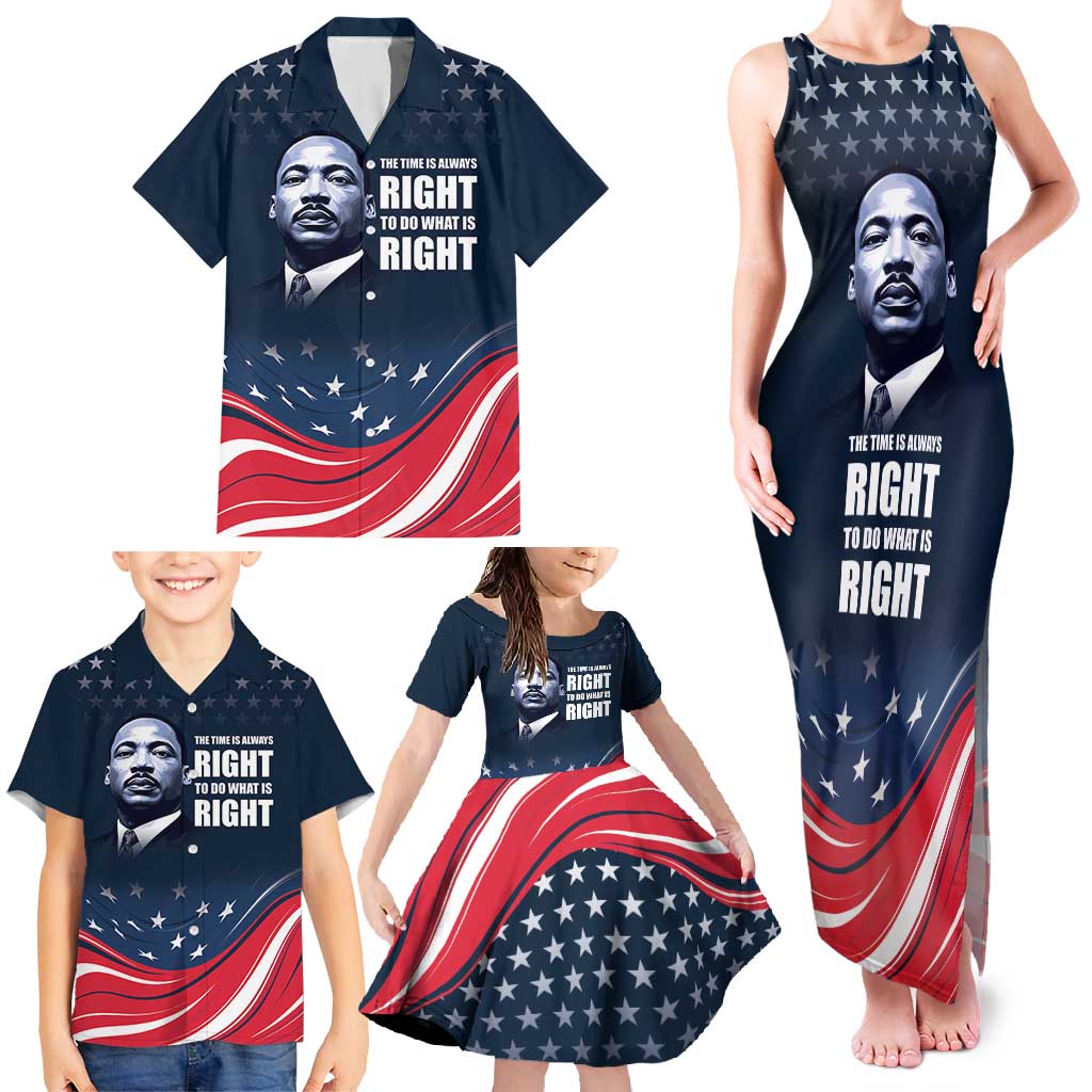 Honor of MLK Day Family Matching Tank Maxi Dress and Hawaiian Shirt The Time Is Always Right To Do What Is Right - Wonder Print Shop