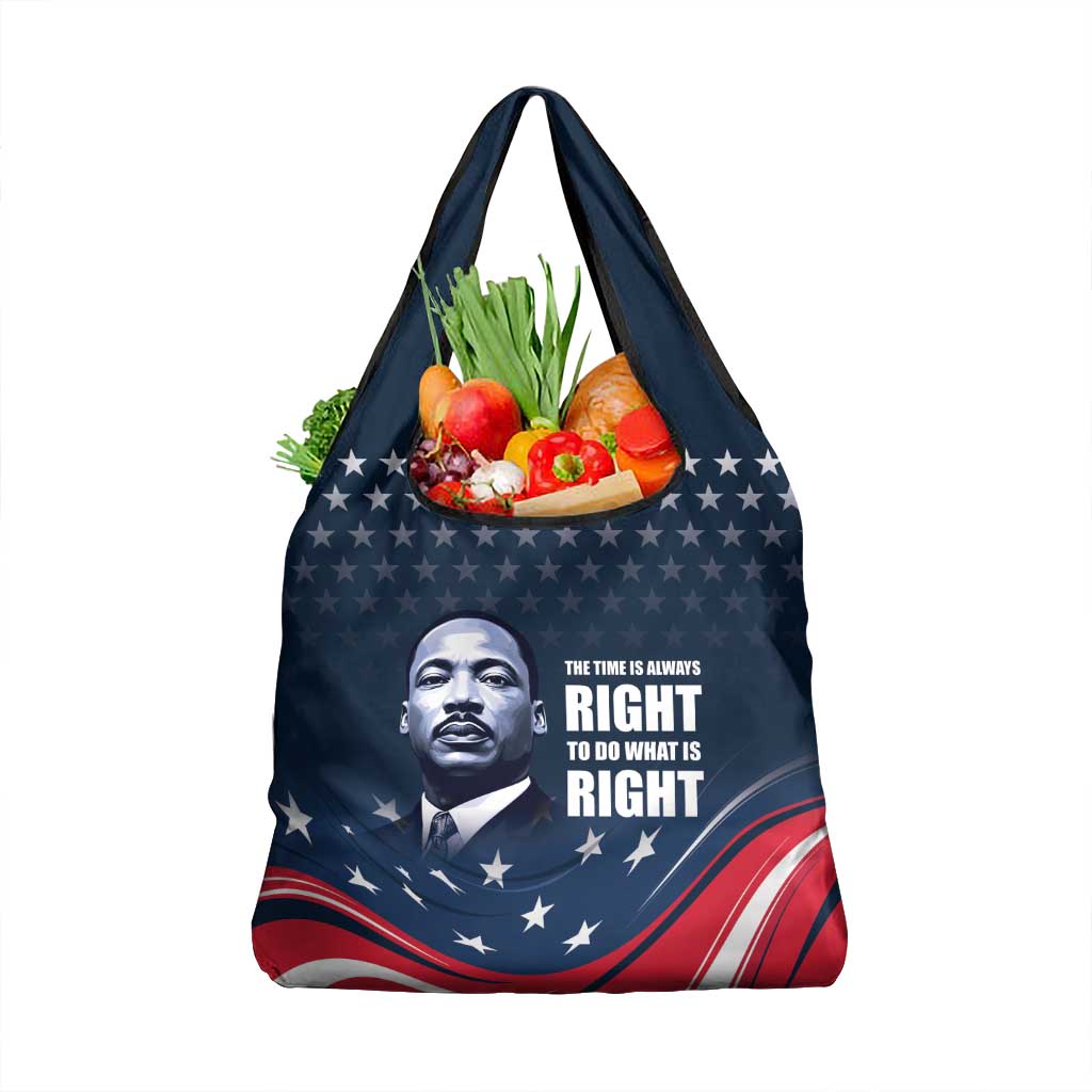 Honor of MLK Day Grocery Bag The Time Is Always Right To Do What Is Right