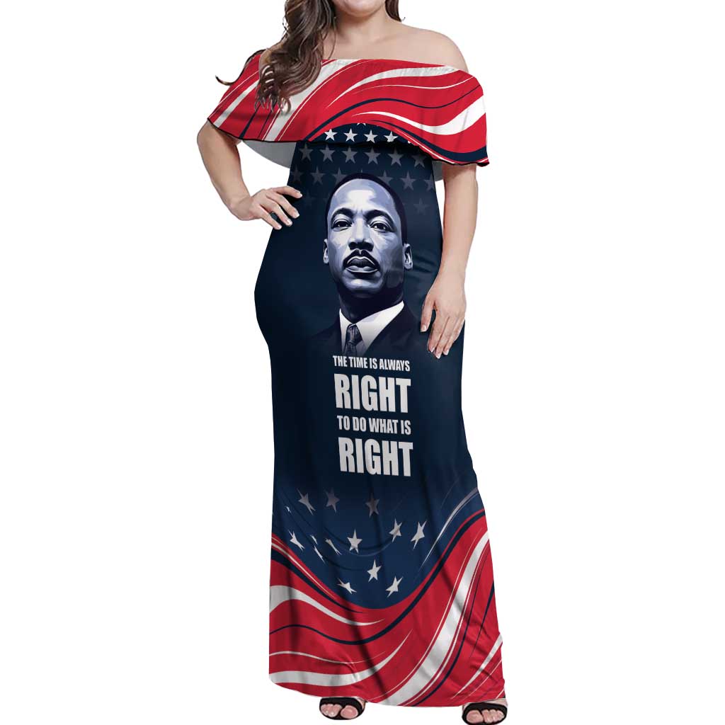 Honor of MLK Day Off Shoulder Maxi Dress The Time Is Always Right To Do What Is Right - Wonder Print Shop