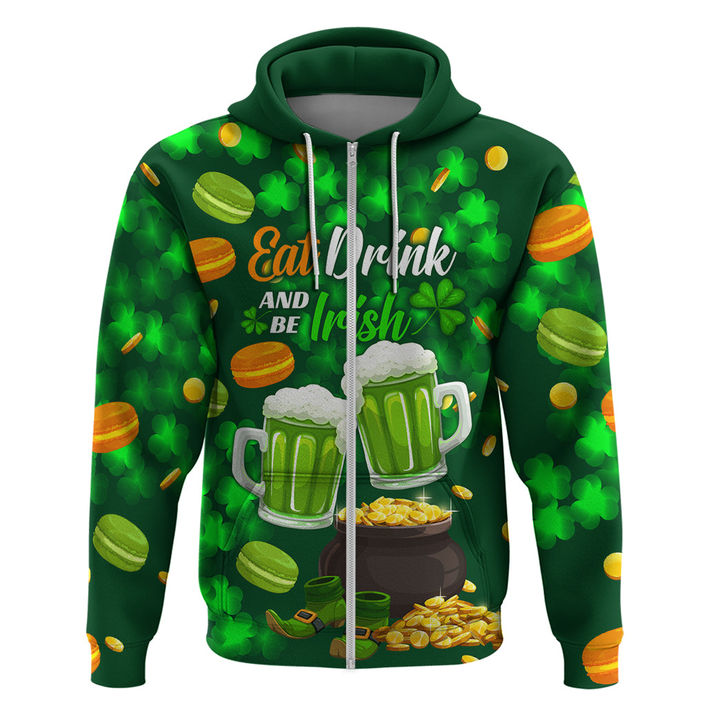 Be Irish St Patricks Day Zip Hoodie Drink Drank Drunk - Wonder Print Shop