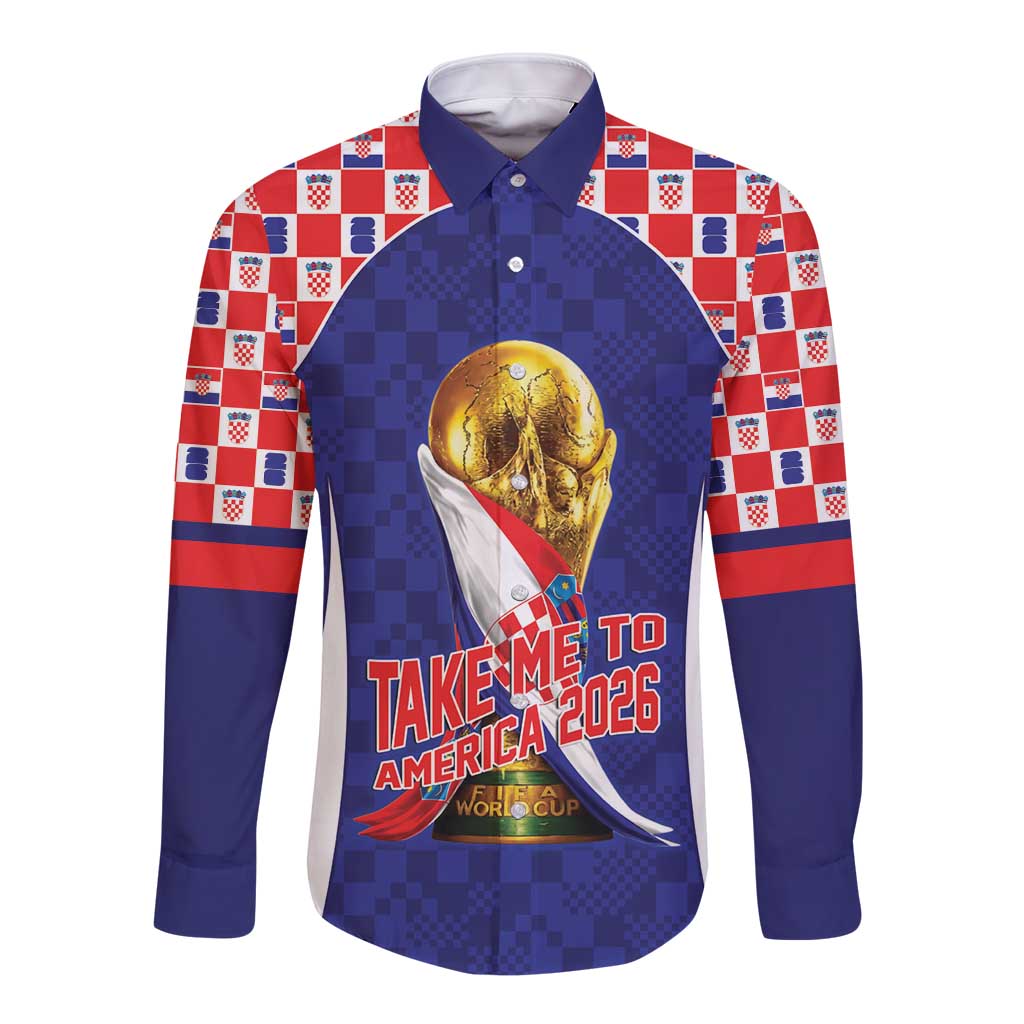 Croatia World Football Personalized Long Sleeve Button Shirt Vatreni Take Me To America 2026 Blue