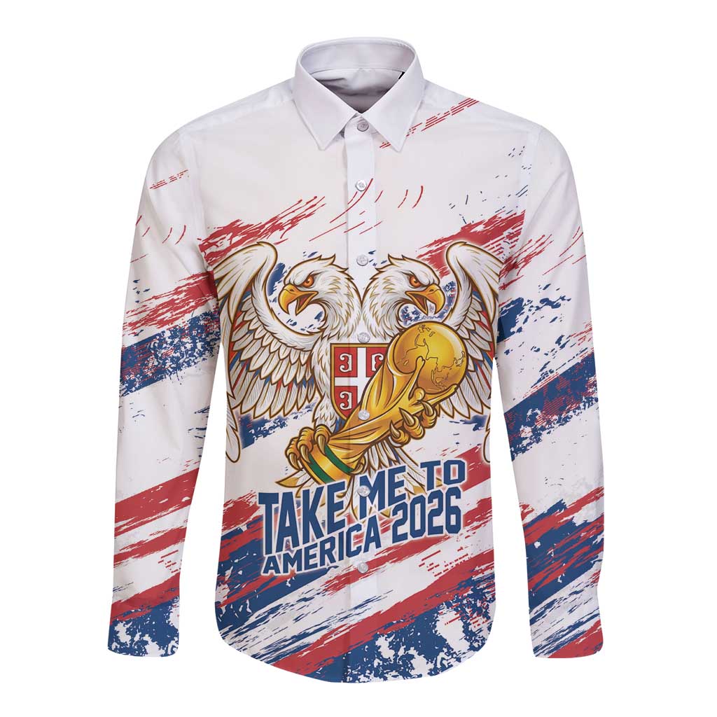 Serbia Take Me To America Personalized Long Sleeve Button Shirt Strong Eagle Pride