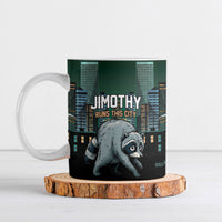 Raccoon Jimothy Runs This City Ceramic Mug