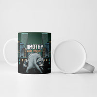 Raccoon Jimothy Runs This City Ceramic Mug