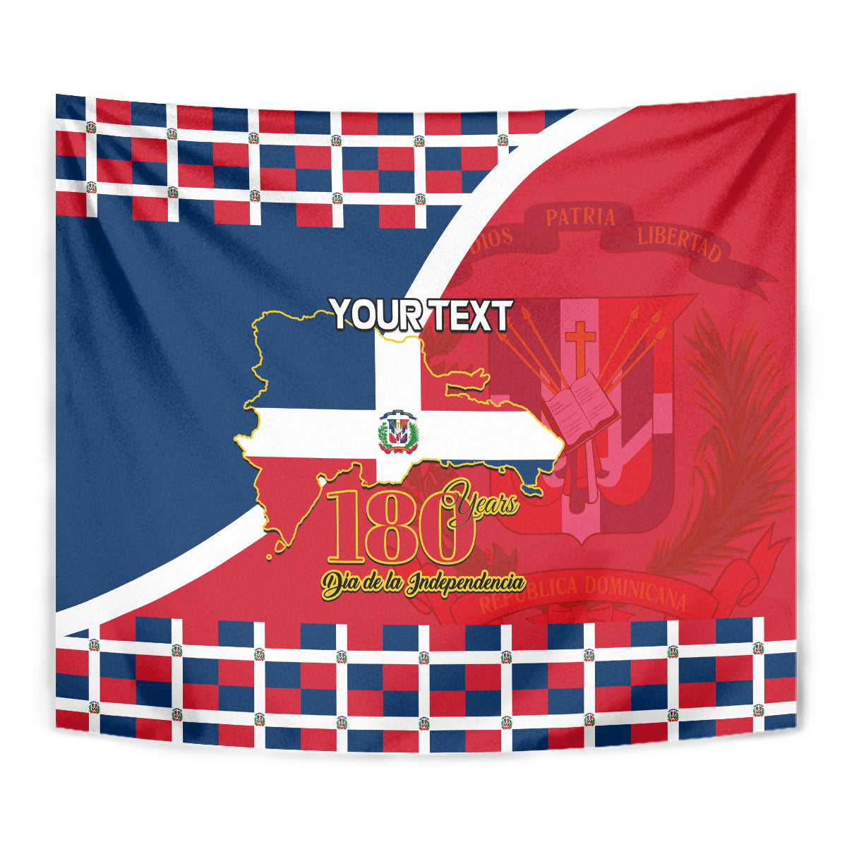 Dominican independence tapestry close-up: red/blue split flag, checkered edge, map, 'YOUR TEXT'