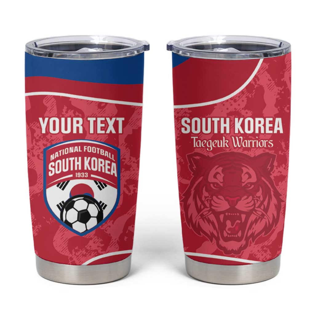 Custom South Korea Football Tumbler Cup 2026 Come On Taegeuk Warriors - Wonder Print Shop