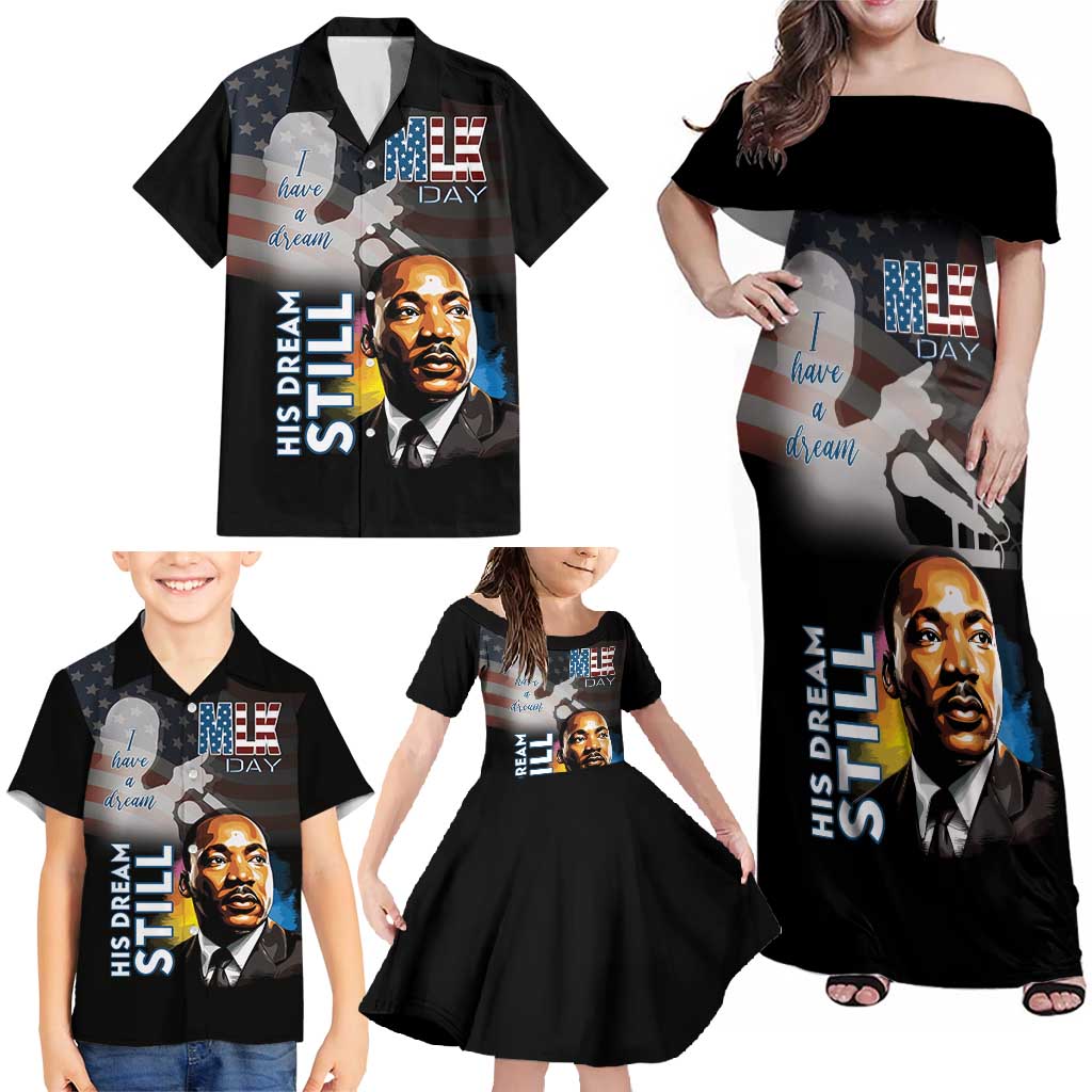 Happy MLK Day Family Matching Off Shoulder Maxi Dress and Hawaiian Shirt I Have A Dream - His Dream Still - Wonder Print Shop