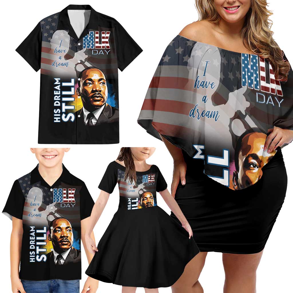 Happy MLK Day Family Matching Off Shoulder Short Dress and Hawaiian Shirt I Have A Dream - His Dream Still - Wonder Print Shop