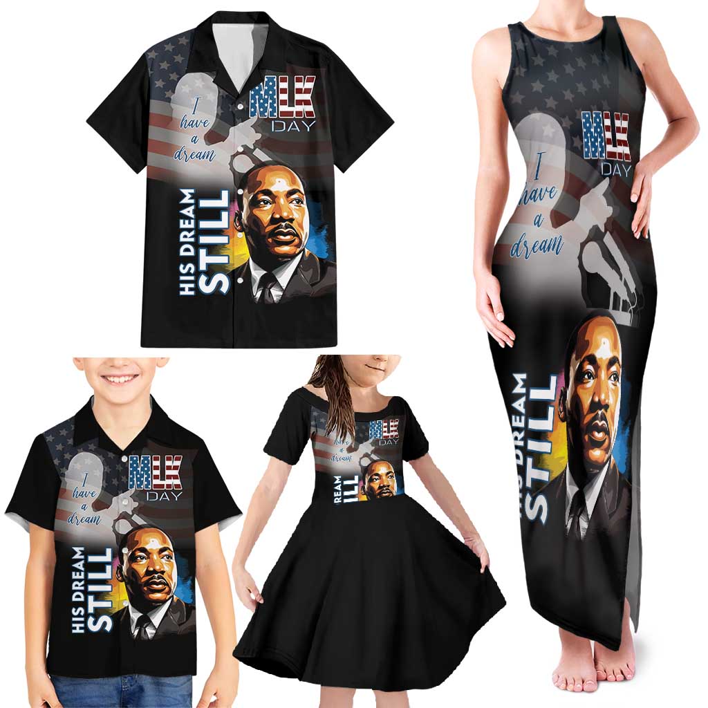 Happy MLK Day Family Matching Tank Maxi Dress and Hawaiian Shirt I Have A Dream - His Dream Still - Wonder Print Shop